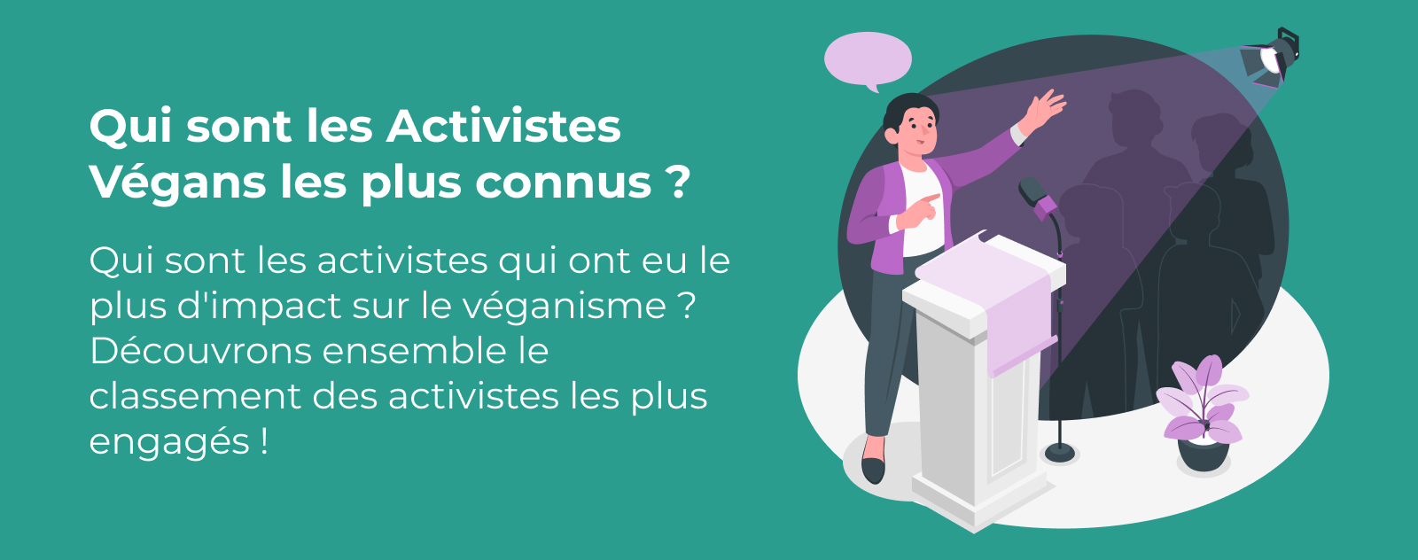 Qui sont les Activistes Végans les plus connus ?