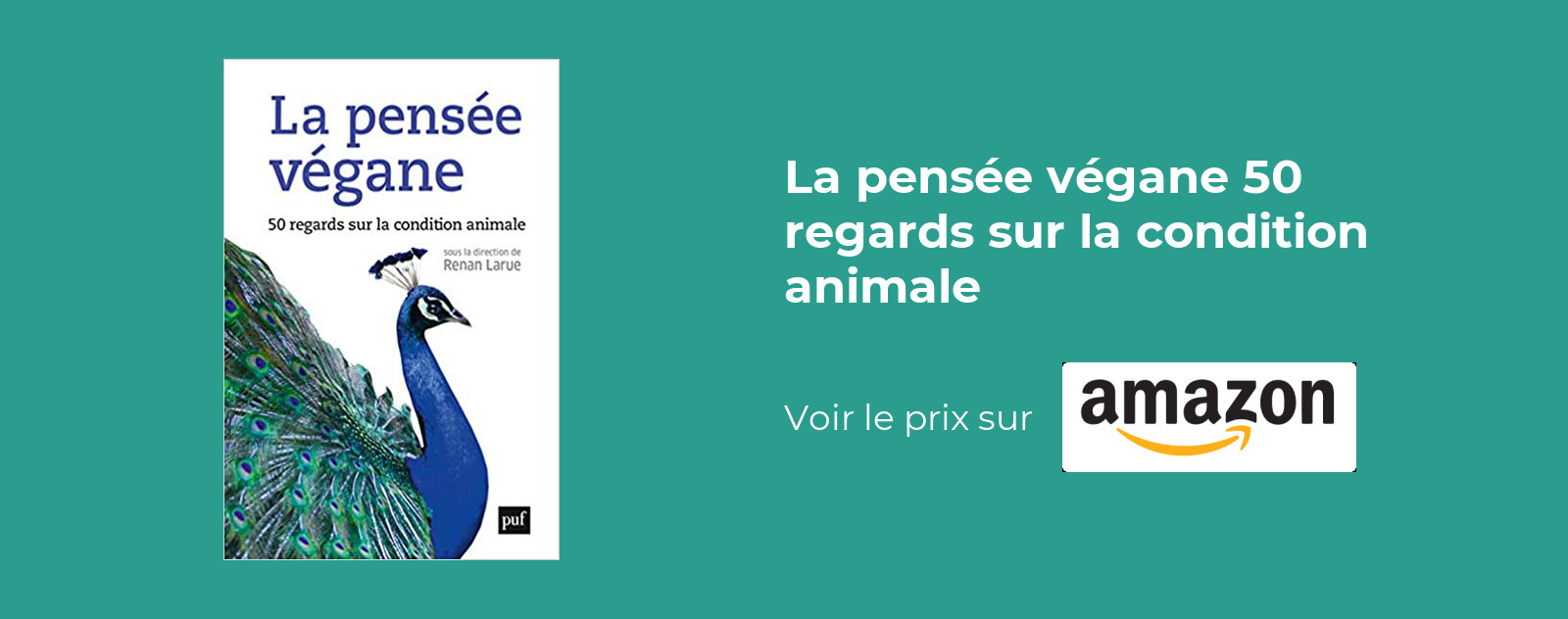 La pensée végane 50 regards sur la condition animale